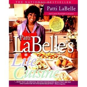 Patti Labelle's Lite Cuisine: A Cookbook -- Patti LaBelle